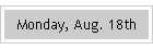 Monday, Aug. 18th