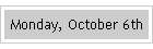 Monday, October 6th