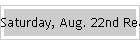 Saturday, Aug. 22nd Real Estate
