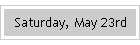 Saturday, May 23rd